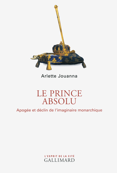 PRINCE ABSOLU (APOGEE ET DECLIN DE L IMAGINAIRE MONARCHIQUE)