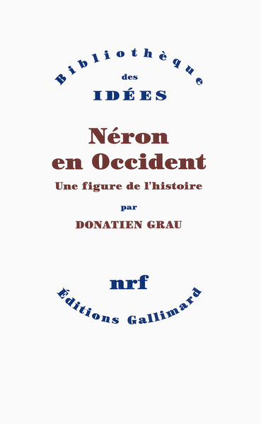 NERON EN OCCIDENT (UNE FIGURE DE L´HISTOIRE)