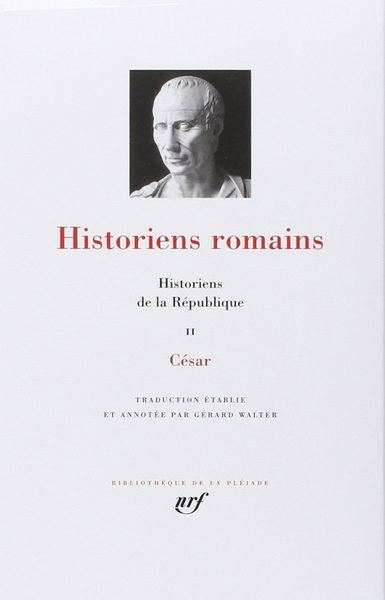 HISTORIENS DE LA REPUBLIQUE T2 CESAR - HISTORIENS ROMAINS