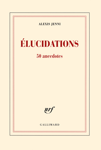 ELUCIDATIONS (50 ANECDOTES)