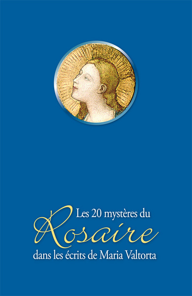 20 MYSTERES DU ROSAIRE DANS LES ECRITS DE MARIA VALTORTA