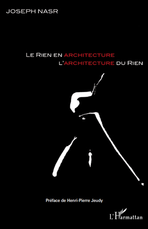 RIEN EN ARCHITECTURE, L´ARCHITECTURE DU RIEN