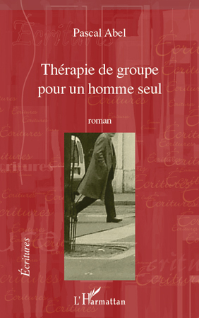 THERAPIE DE GROUPE POUR UN HOMME SEUL  ROMAN