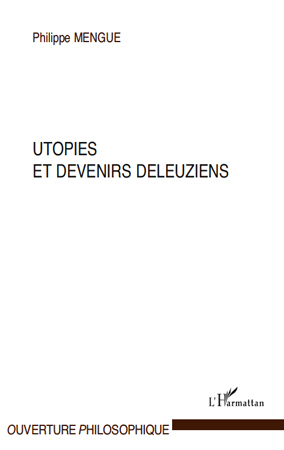 UTOPIES ET DEVENIRS DELEUZIENS