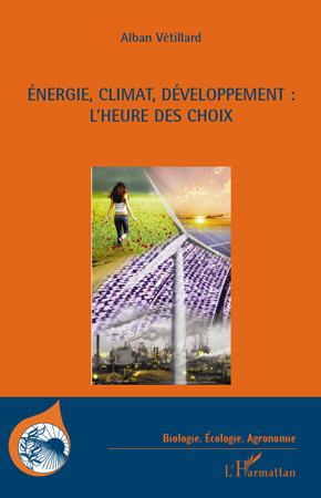 ENERGIE CLIMAT DEVELOPPEMENT L´HEURE DES CHOIX