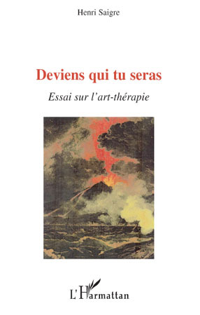 DEVIENS QUI TU SERAS ESSAI SUR L´ART THERAPIE