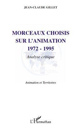 MORCEAUX CHOISIS SUR L´ANIMATION 1972 1995 ANALYSE CRITIQUE