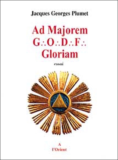 AD MAJOREM GODF GLORIAM