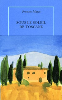 SOUS LE SOLEIL DE TOSCANE(UNE MAISON EN ITALIE)
