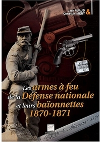 ARMES A FEU DE LA DEFENSE NATIONALE 1870-1871