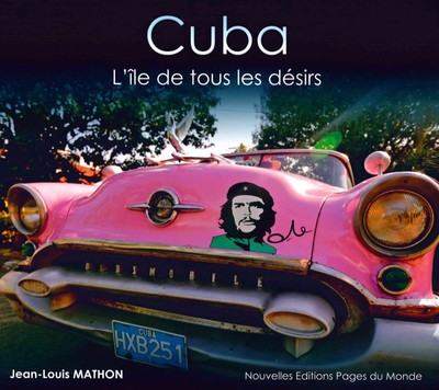 CUBA L ILE DE TOUS LES DESIRS