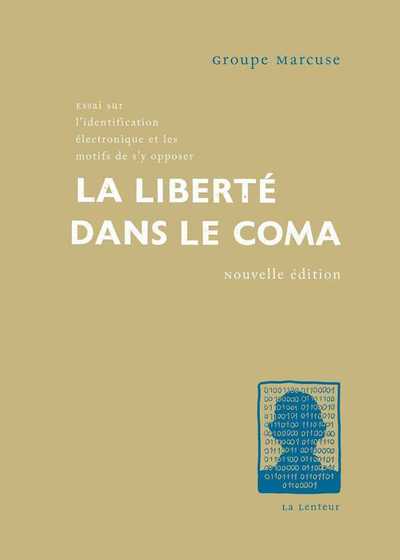 LIBERTE DANS LE COMA (LA) NED 2019 - ESSAI SUR L IDENTIFICATION ELECTRONIQU