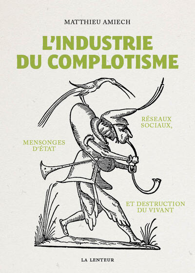 L´INDUSTRIE DU COMPLOTISME - RESEAUX SOCIAUX, MENSONGES DA ETAT ET DESTRUCT