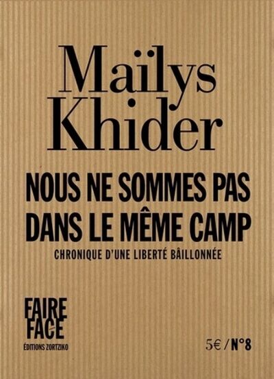 NOUS NE SOMMES PAS DANS LE MEME CAMP - VOL08 - CHRONIQUE D´UNE LIBERTE BAIL