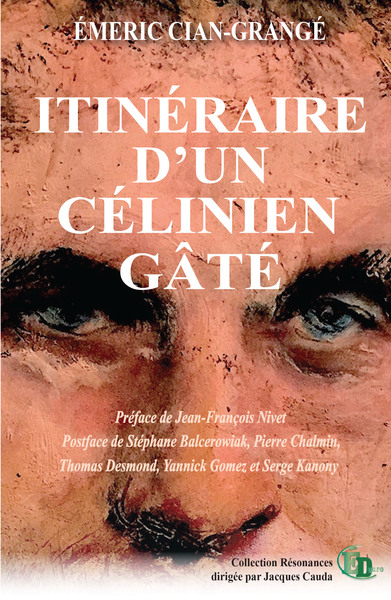 COMPTE FERME !!!!! ITINERAIRE D´UN CELINIEN GATE