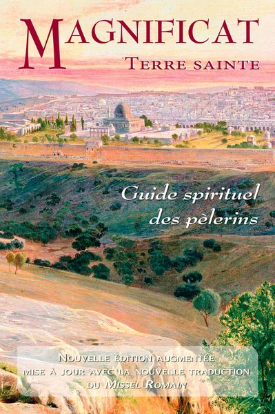 GUIDE SPIRITUEL DES PELERINS TERRE SAINTE NOUVELLE EDITION