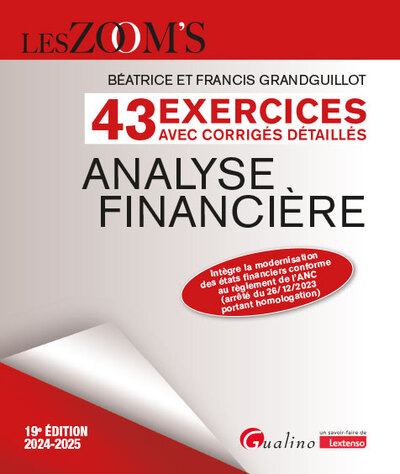 ANALYSE FINANCIERE - 43 EXERCICES AVEC CORRIGES DETAILLES - INTEGRE LA MODERNISATION DES ETATS FINAN