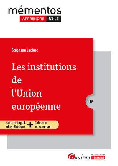 INSTITUTIONS DE L´UNION EUROPEENNE - COURS INTEGRAL ET SYNTHETIQUE + TABLEAUX ET SCHEMAS