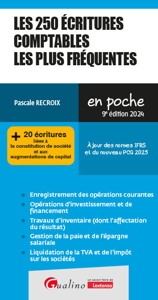 250 ECRITURES COMPTABLES LES PLUS FREQUENTES - + 20 ECRITURES LIEES A LA CONSTITUTION DE SOCIETE