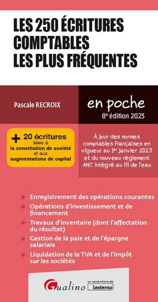 250 ECRITURES COMPTABLES LES PLUS FREQUENTES - + 20 ECRITURES LIEES A L