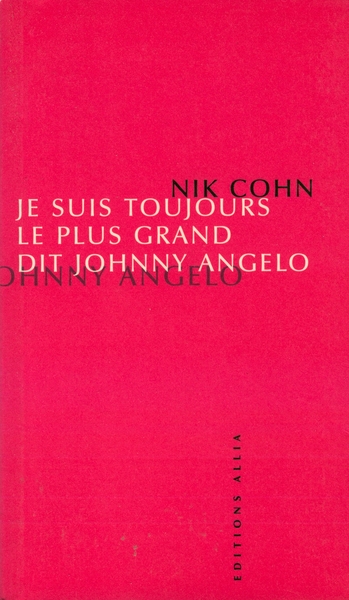 JE SUIS TOUJOURS LE PLUS GRAND DIT JOHNNY ANGELO