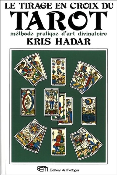 TIRAGE EN CROIX DU TAROT (LE)