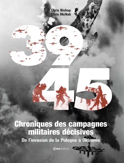 CAMPAGNES DE LA SECONDE GUERRE MONDIALE : JOUR PAR JOUR