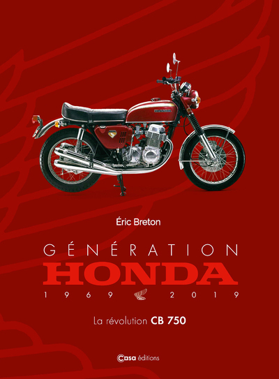 GENERATION HONDA - LA REVOLUTION CB750