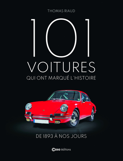 101 VOITURES QUI ONT MARQUE L´HISTOIRE NED