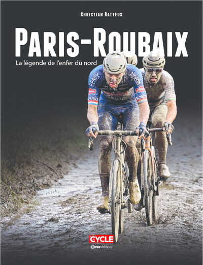 PARIS-ROUBAIX - LA LEGENDE DE L´ENFER DU NORD