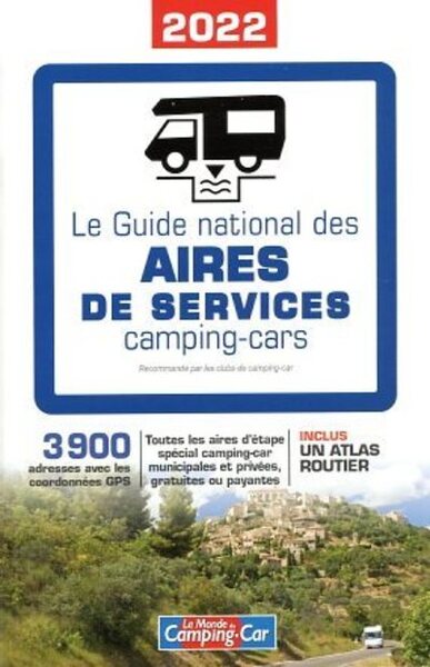 GUIDE NATIONAL DES AIRES DE SERVICES - CAMPING-CAR 2022