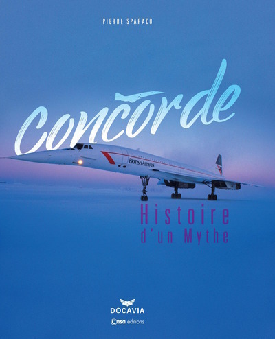 CONCORDE, L´HISTOIRE D´UN MYTHE