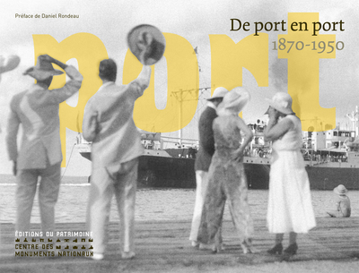 DE PORT EN PORT 1870-1950