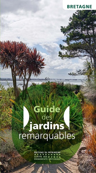GUIDE DES JARDINS REMARQUABLES EN BRETAGNE