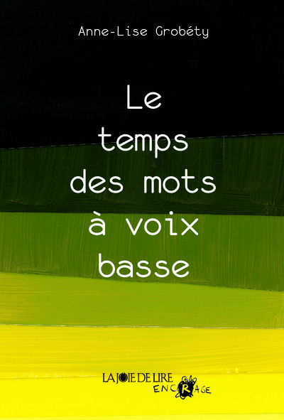 TEMPS DES MOTS A VOIX BASSE (LE)