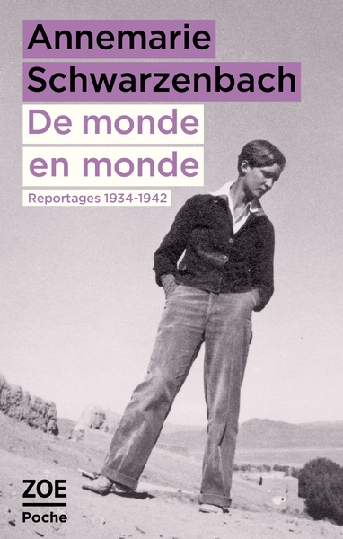 DE MONDE EN MONDE - REPORTAGES 1934-1942
