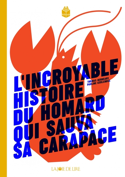 L´INCROYABLE HISTOIRE DU HOMARD QUI SAUVA SA CARAPACE