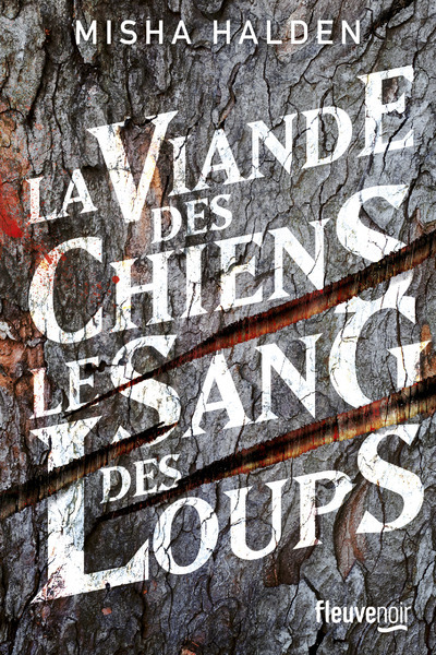 VIANDE DES CHIENS, LE SANG DES LOUPS