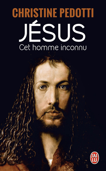 JESUS, CET HOMME INCONNU