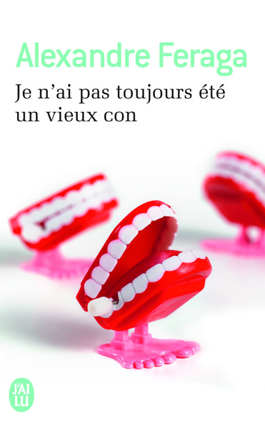 JE N´AI PAS TOUJOURS ETE UN VIEUX CON
