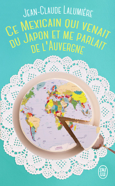 CE MEXICAIN QUI VENAIT DU JAPON ET ME PARLAIT DE L´AUVERGNE