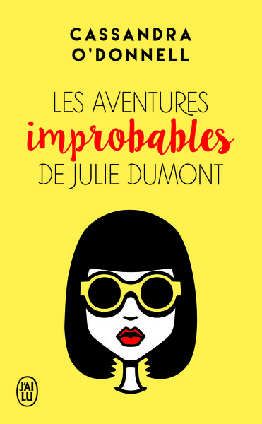 AVENTURES IMPROBABLES DE JULIE DUMONT