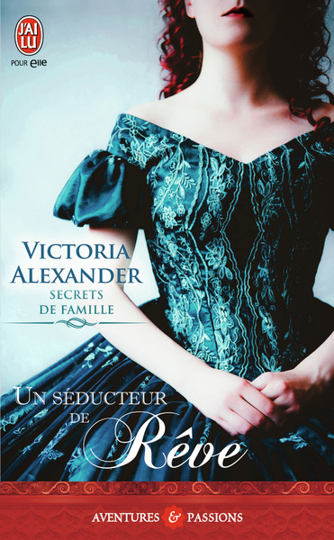 SECRETS DE FAMILLE - 2 - UN SEDUCTEUR DE REVE