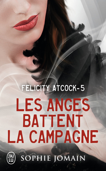 FELICITY ATCOCK - 5 - LES ANGES BATTENT LA CAMPAGNE