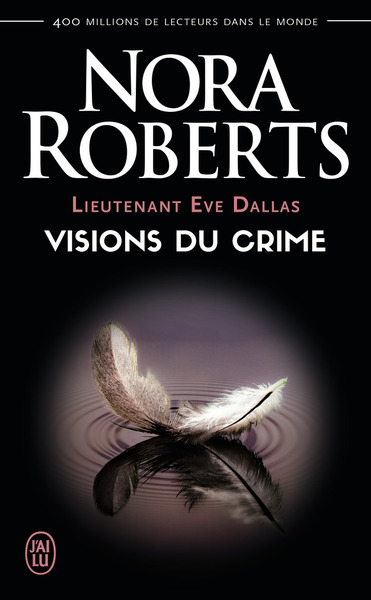 (NC) LIEUTENANT EVE DALLAS - 19 - VISIONS DU CRIME