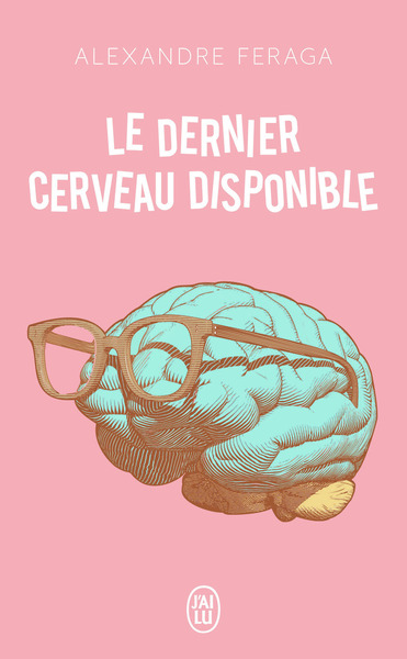 DERNIER CERVEAU DISPONIBLE