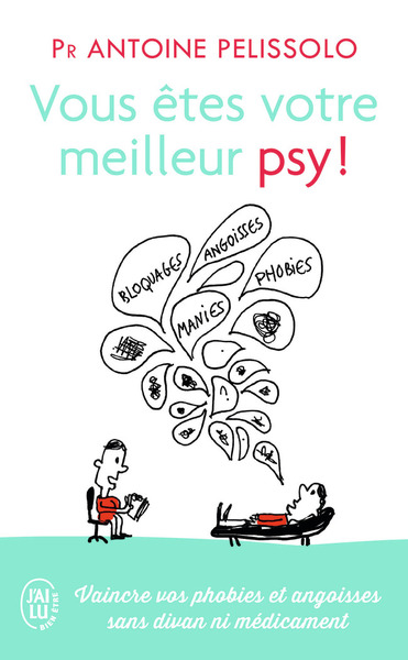 VOUS ETES VOTRE MEILLEUR PSY!