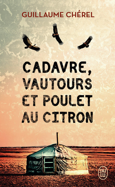 CADAVRE, VAUTOURS ET POULET AU CITRON