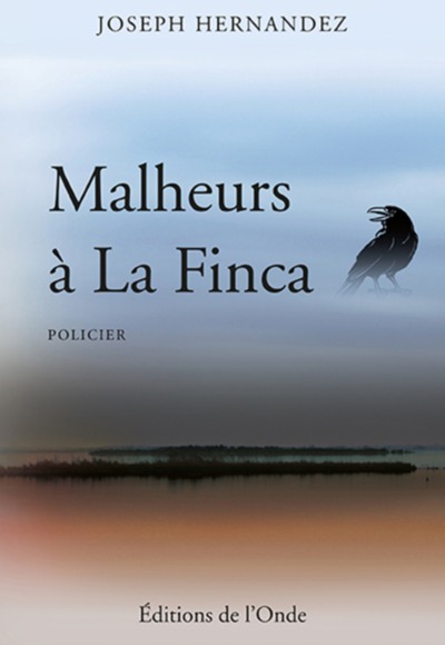 MALHEURS A LA FINCA