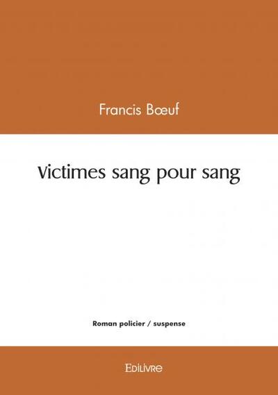 VICTIMES SANG POUR SANG